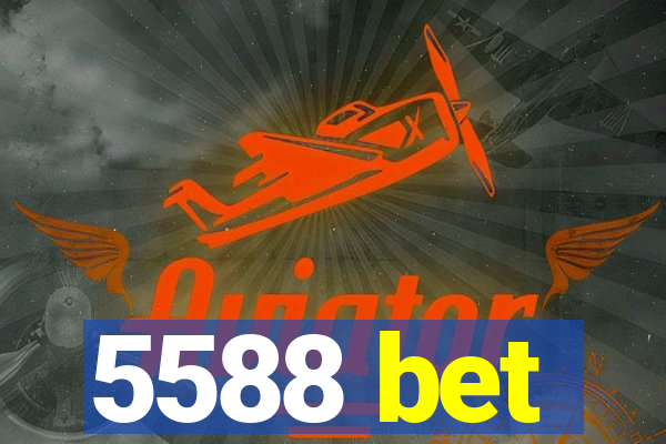 5588 bet